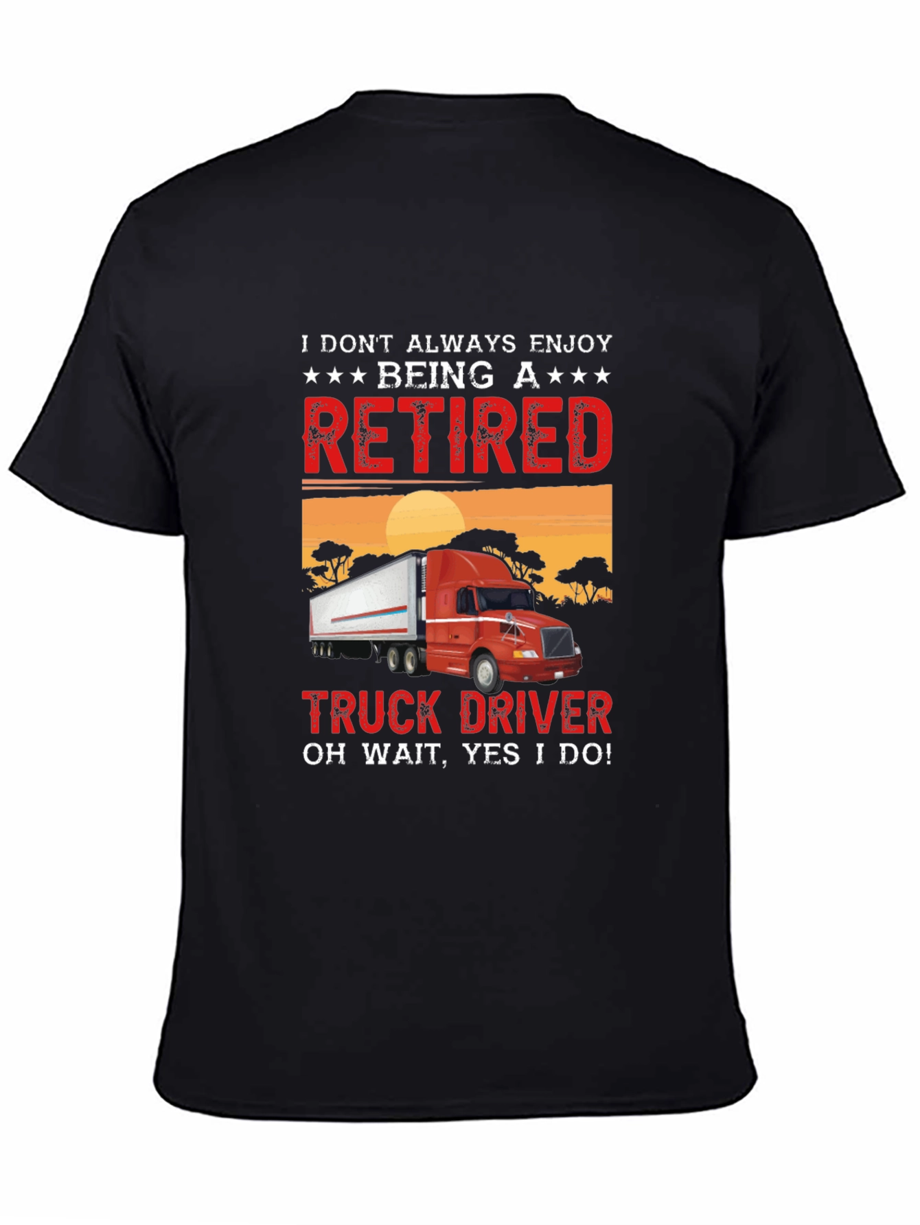 Retired Truck Driver T-Shirt - Funny Gift