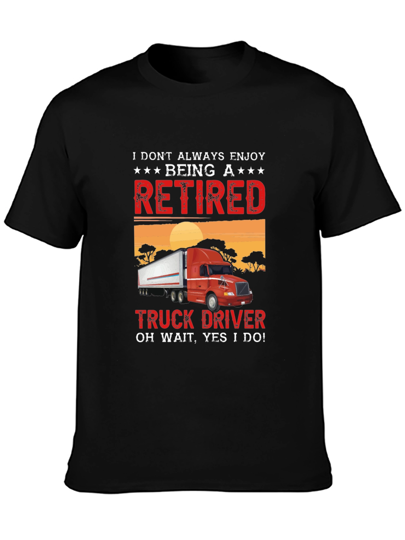 Retired Truck Driver T-Shirt - Funny Gift