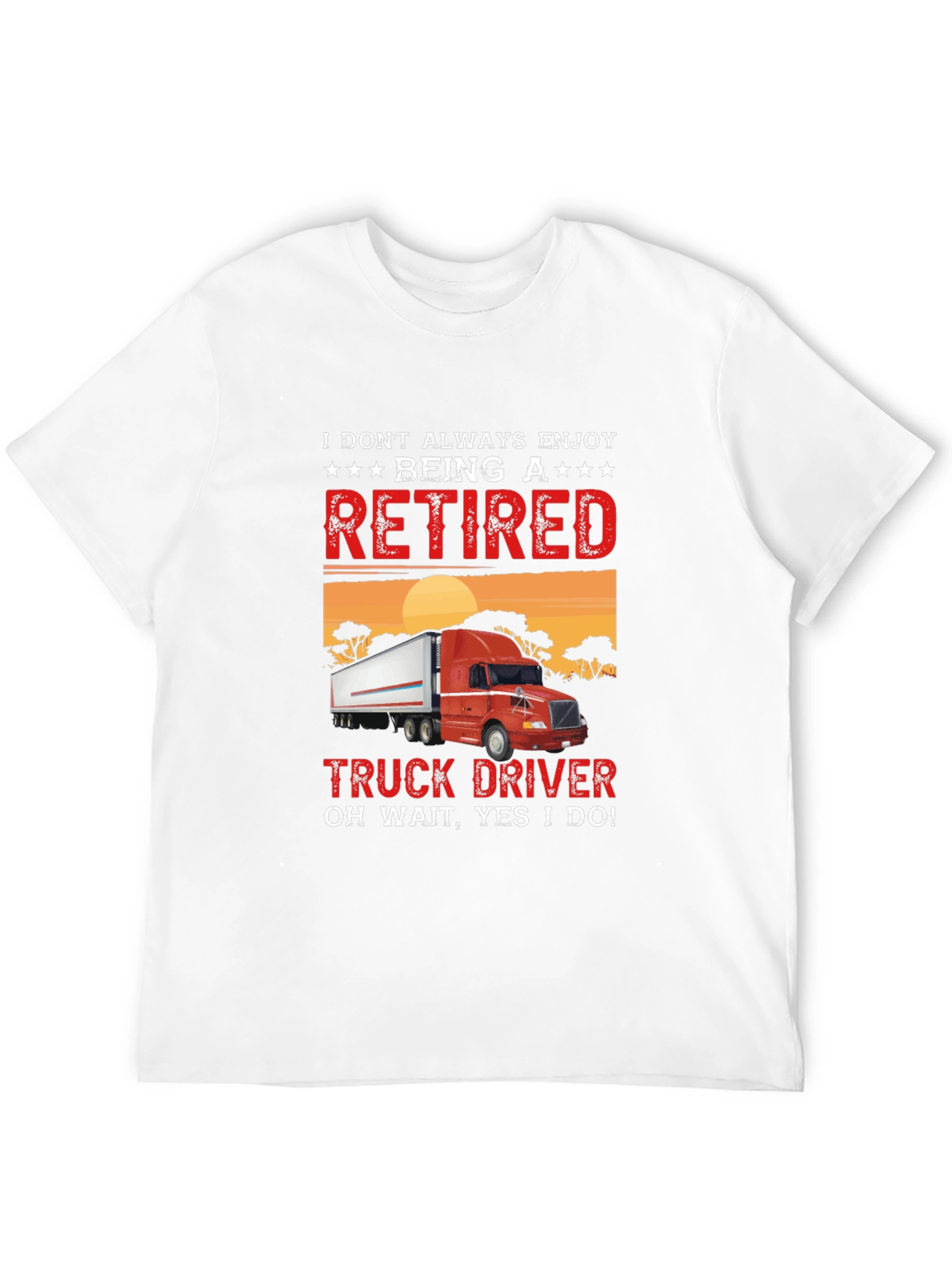 Retired Truck Driver T-Shirt - Funny Gift