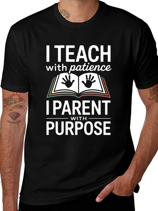 I Teach With Patience T-Shirt - Parent With Purpose Tee