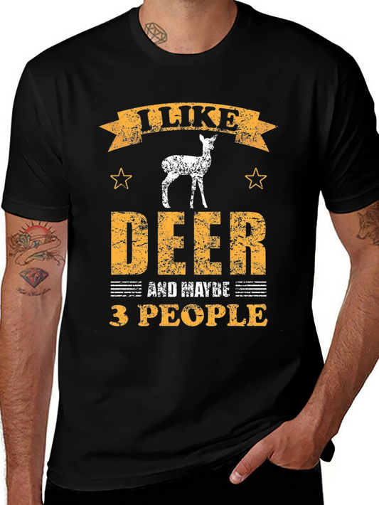 I Like Deer and Maybe 3 People Graphic T-Shirt