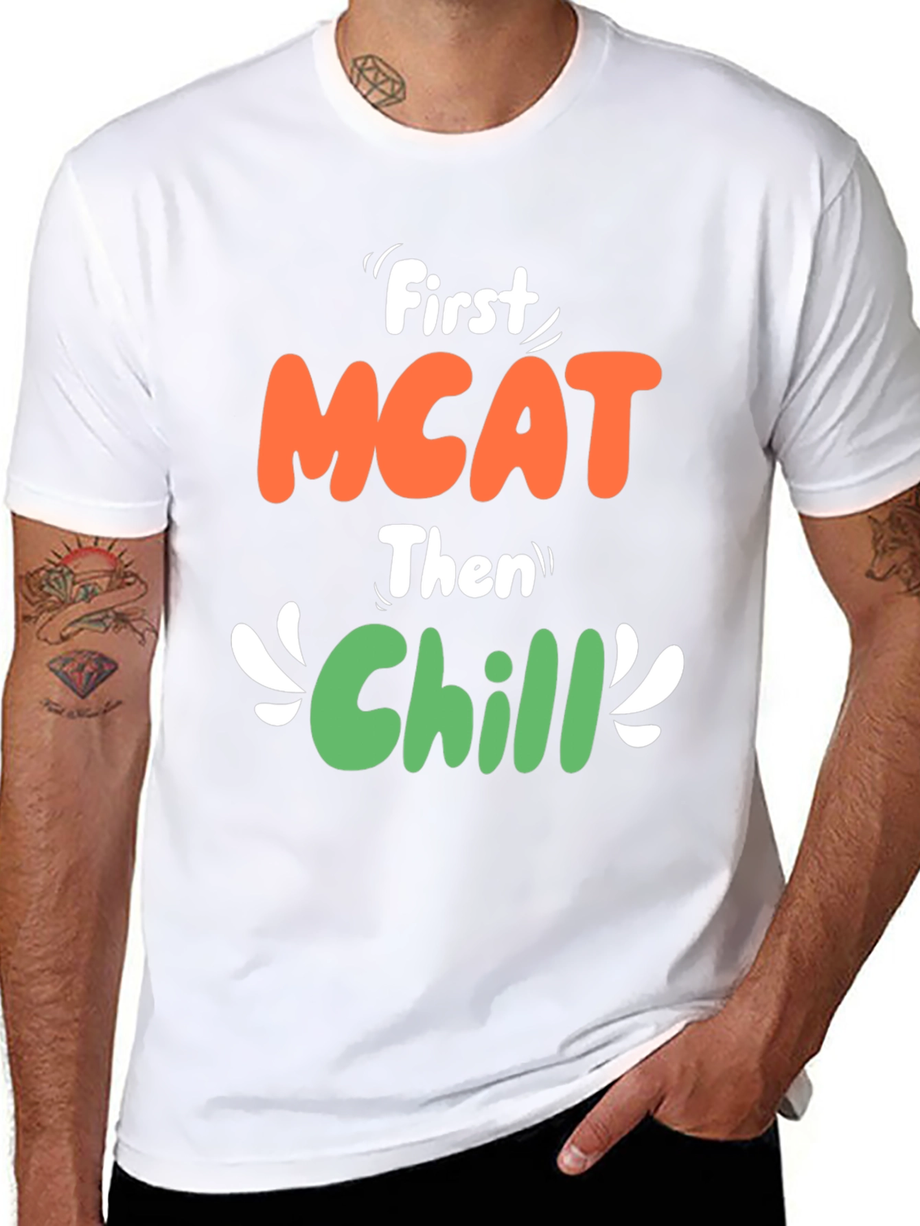 First MCAT Then Chill Graphic T-Shirt