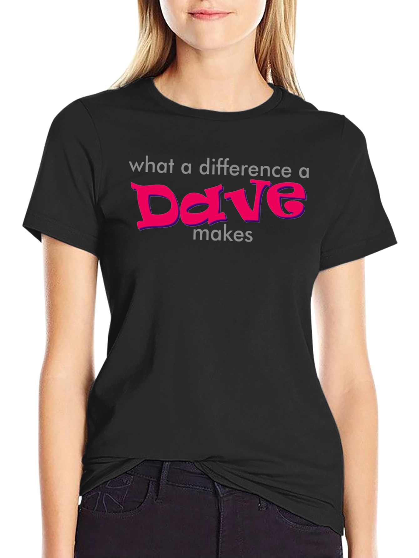 Difference a Dave Makes T-Shirt - Soft Cotton Tee