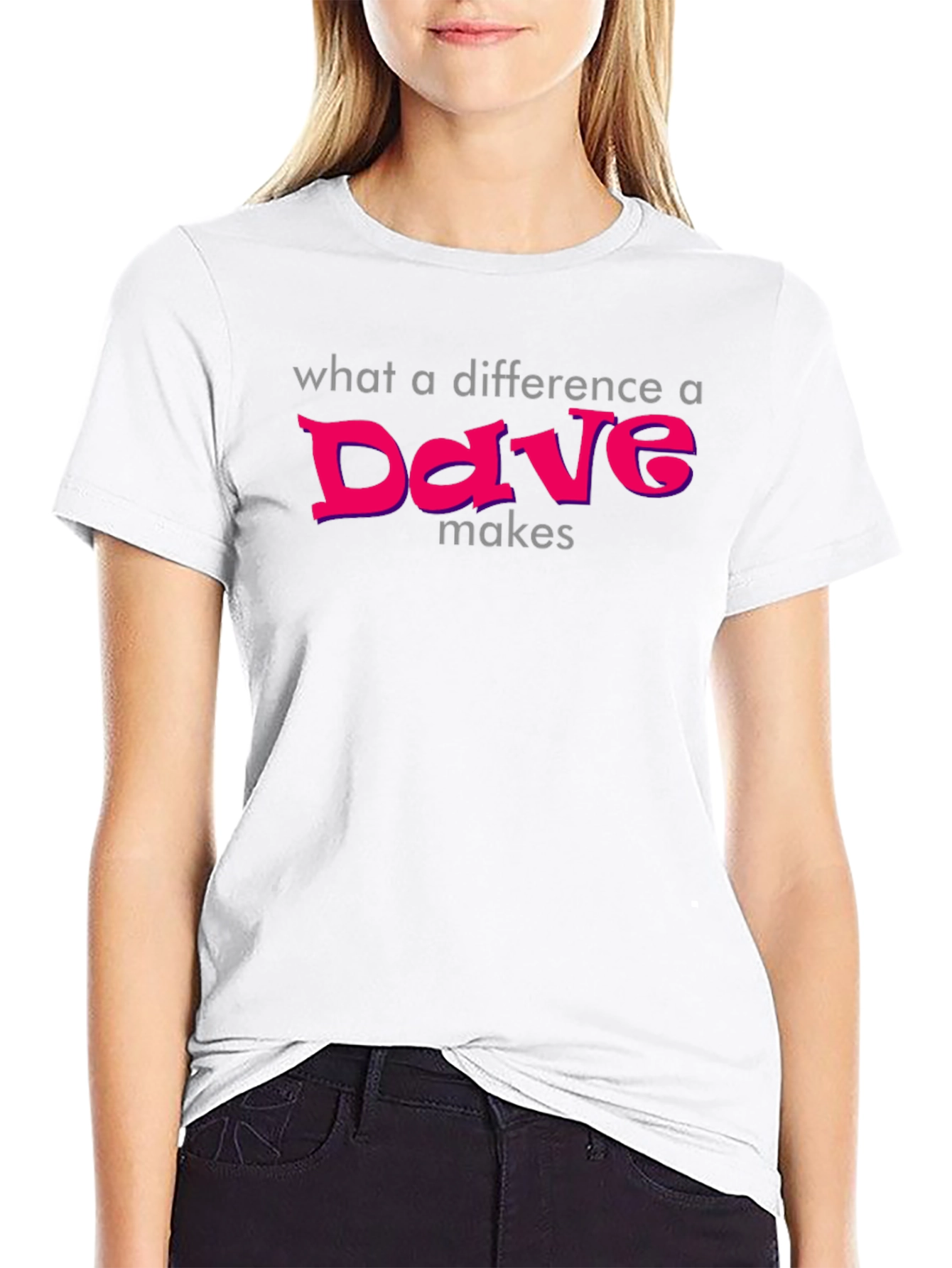 Difference a Dave Makes T-Shirt - Soft Cotton Tee