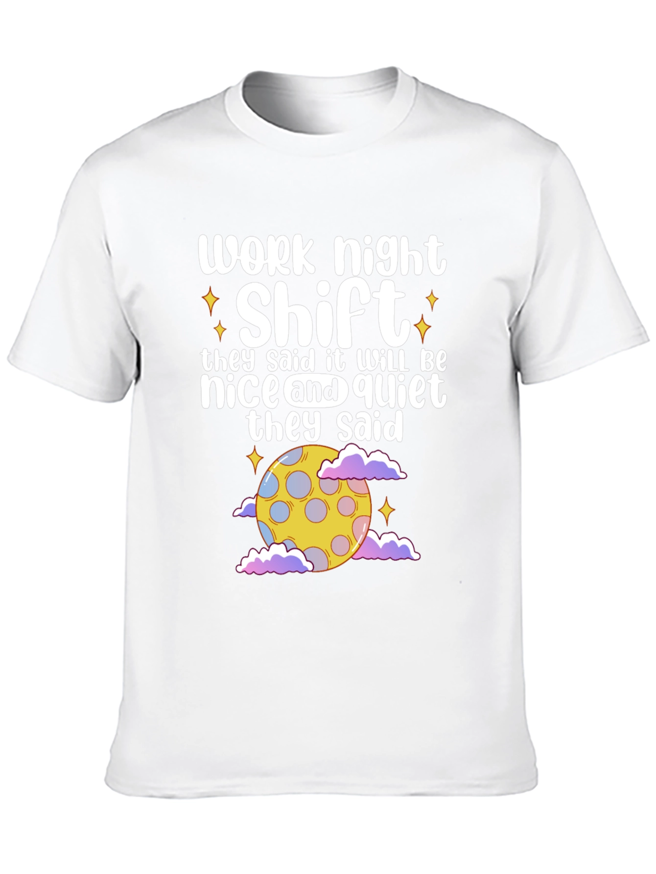 Work Night Shift T-Shirt - Nice & Quiet