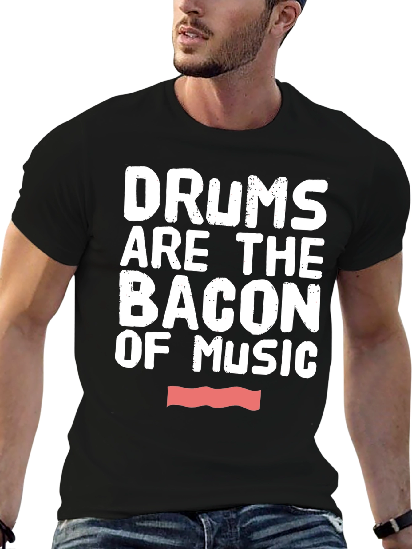 Drums Are The Bacon of Music Graphic T-Shirt