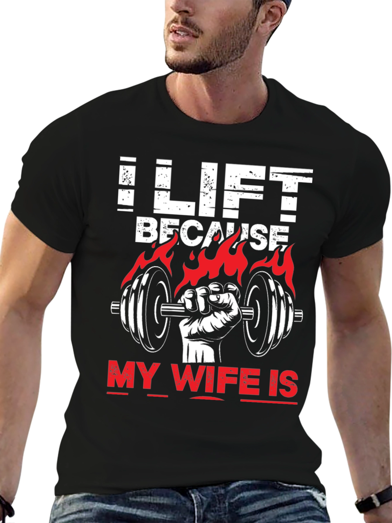 I Lift Because My Wife Is T-Shirt
