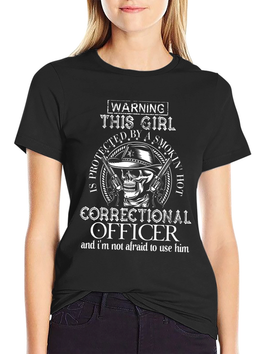 Correctional Officer T-Shirt: Smokin Hot Protector