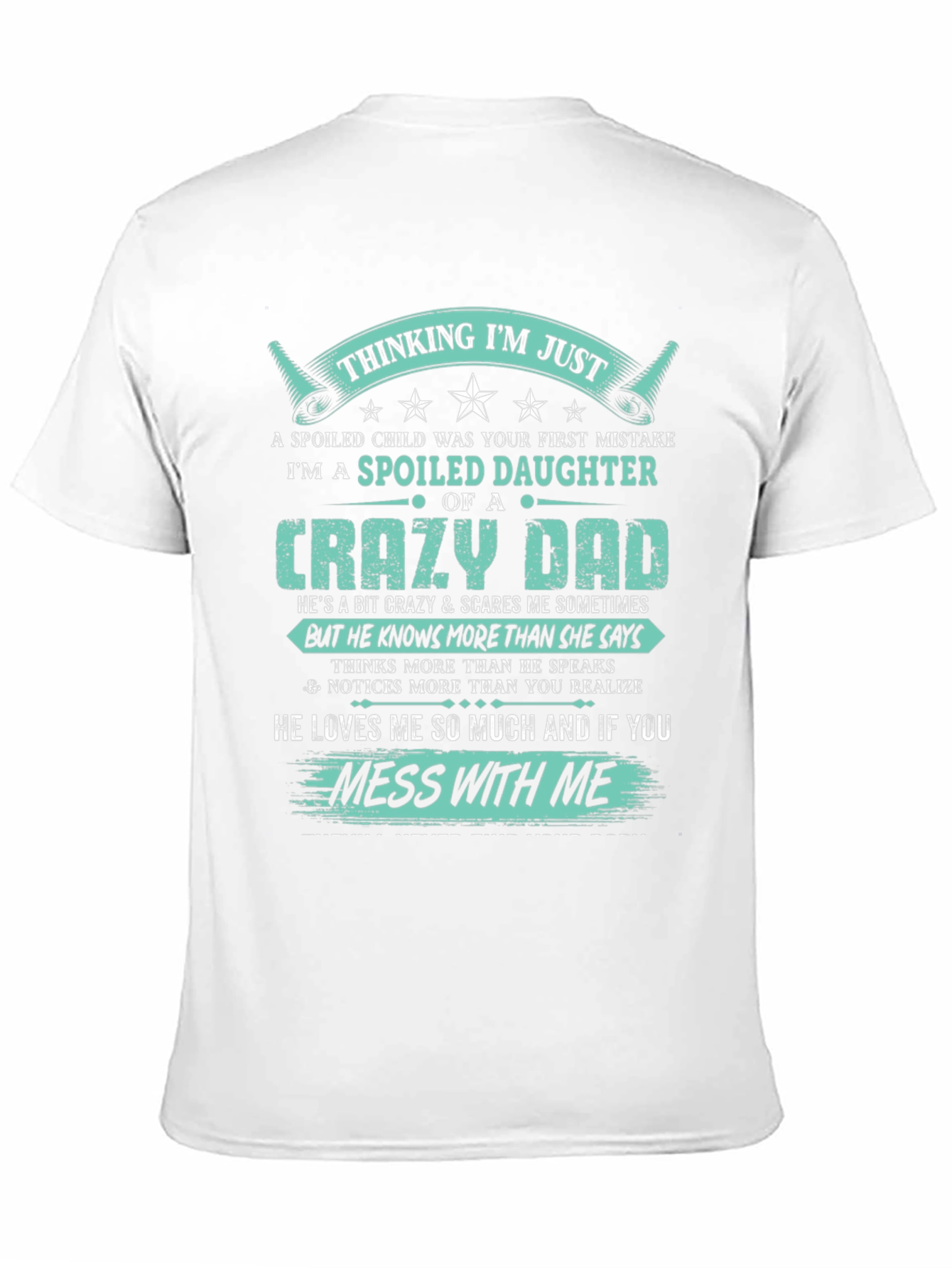 Spoiled Daughter of a Crazy Dad Black T-Shirt