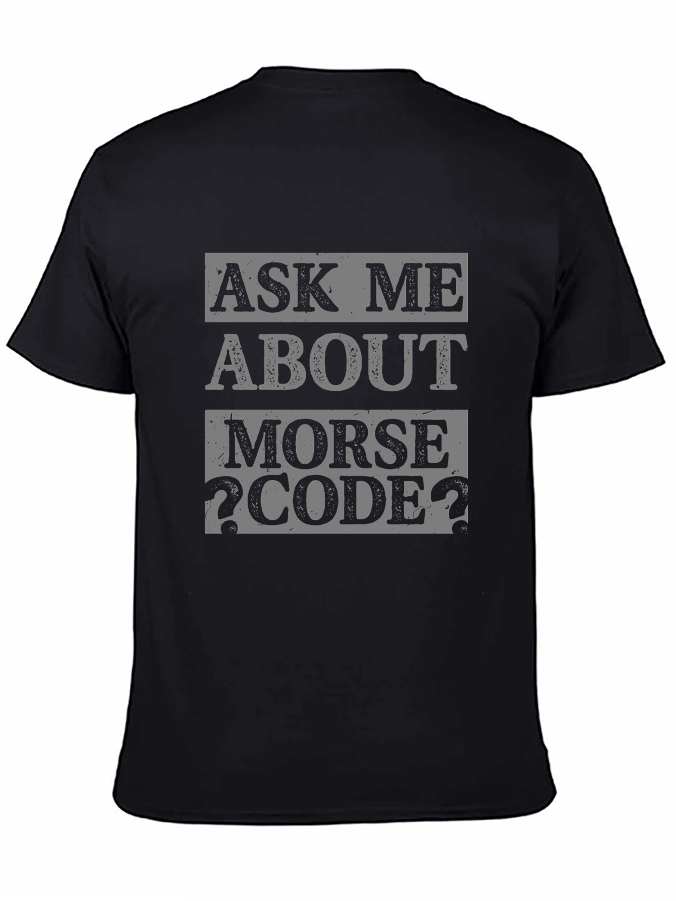 Ask Me About Morse Code T-Shirt - Black