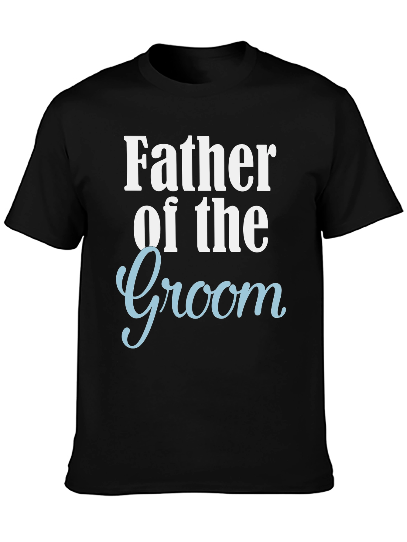 Father of the Groom Crew Neck T-Shirt
