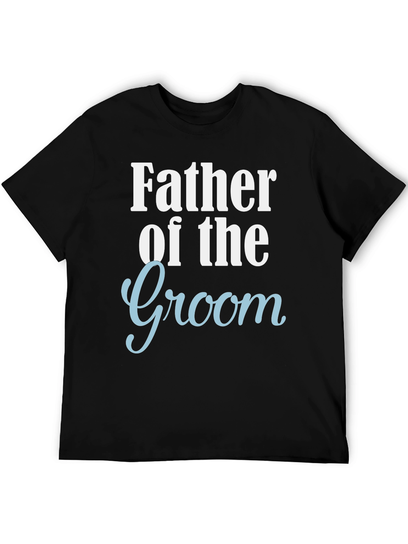 Father of the Groom Crew Neck T-Shirt