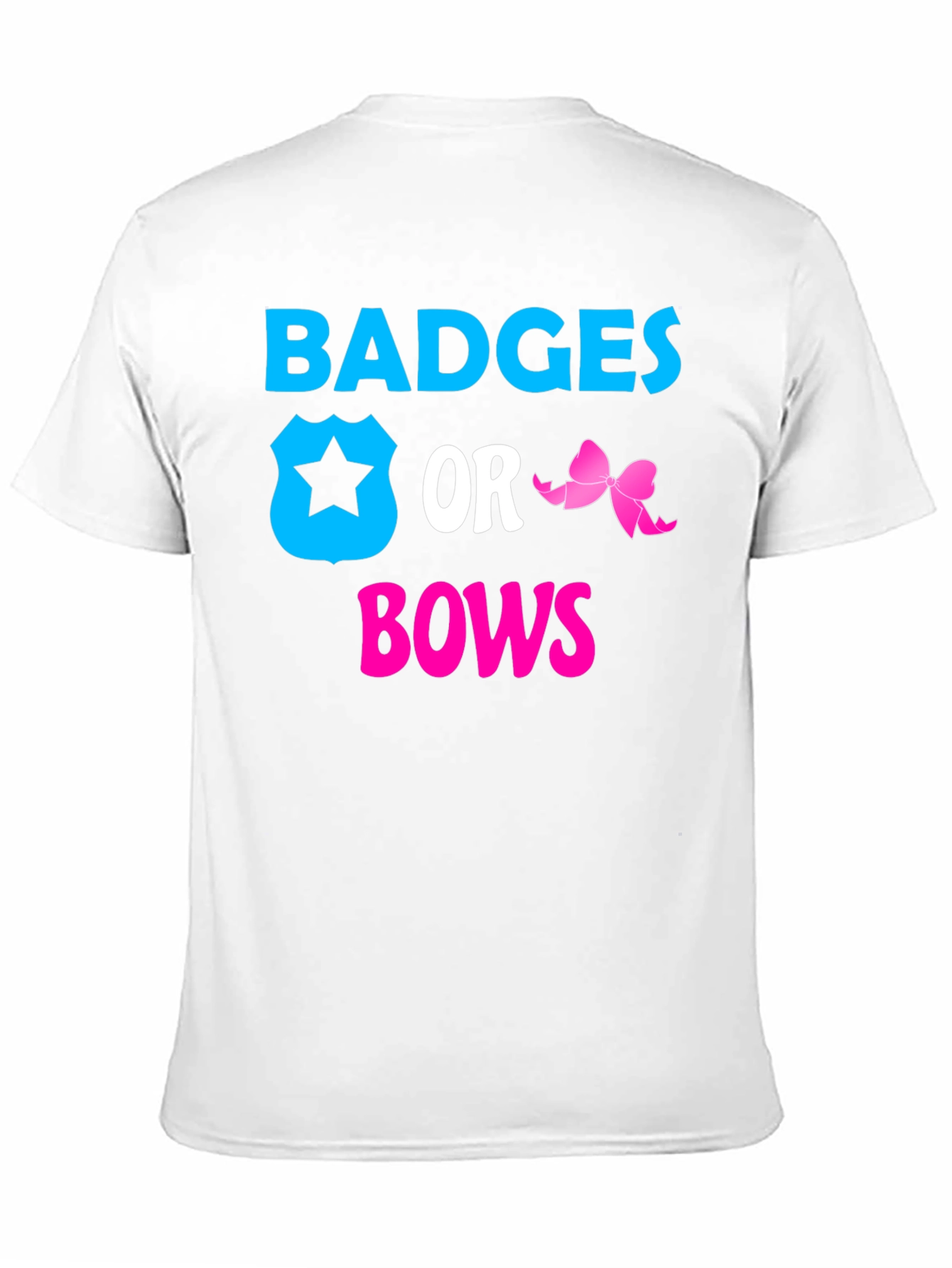 Badges or Bows Gender Reveal T-Shirt