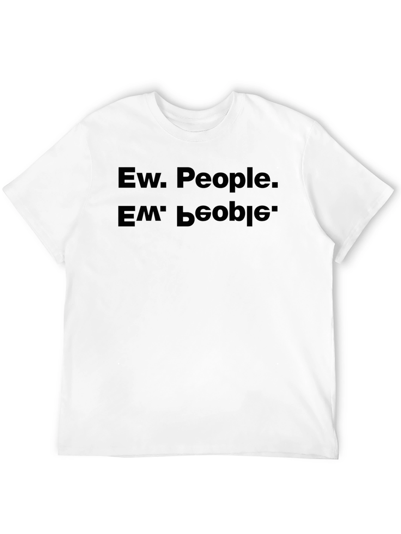 Ew People T-Shirt - Inverted Text Graphic Tee