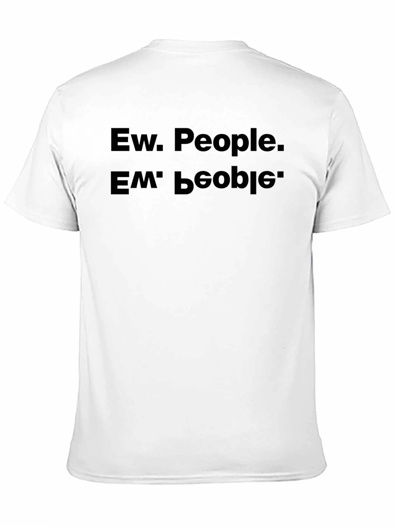 Ew People T-Shirt - Inverted Text Graphic Tee
