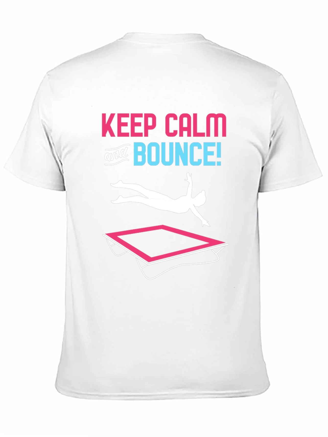 Keep Calm and Bounce T-Shirt - Trampoline Fun