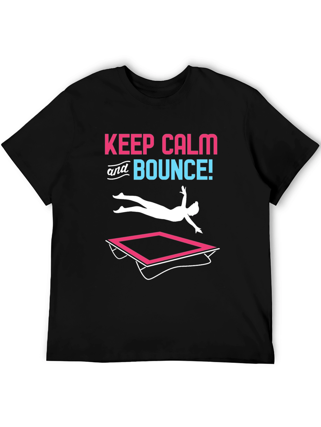 Keep Calm and Bounce T-Shirt - Trampoline Fun