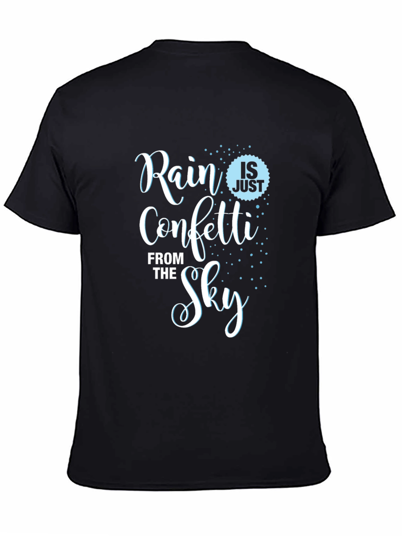 Rain is Just Confetti T-Shirt