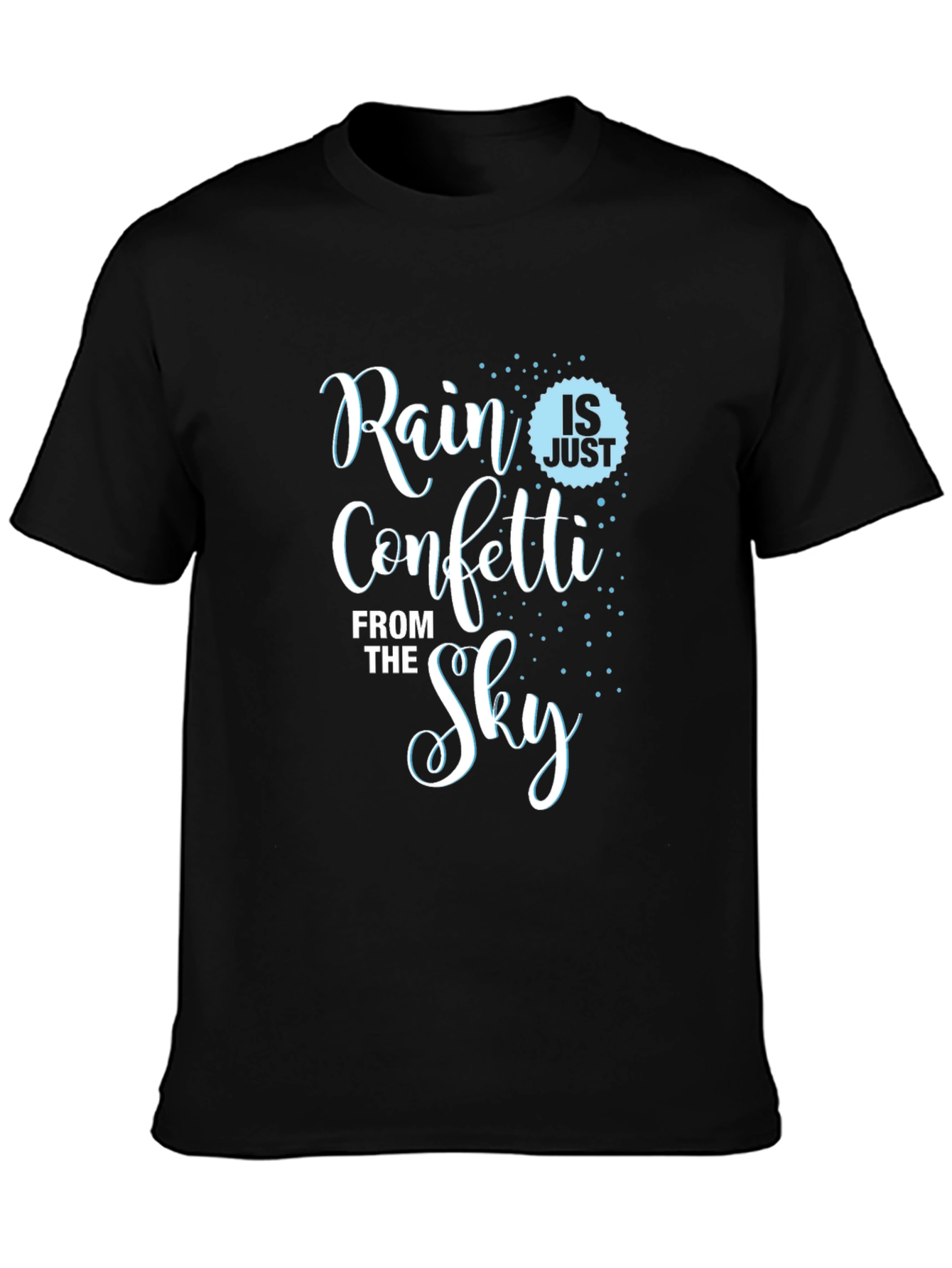 Rain is Just Confetti T-Shirt