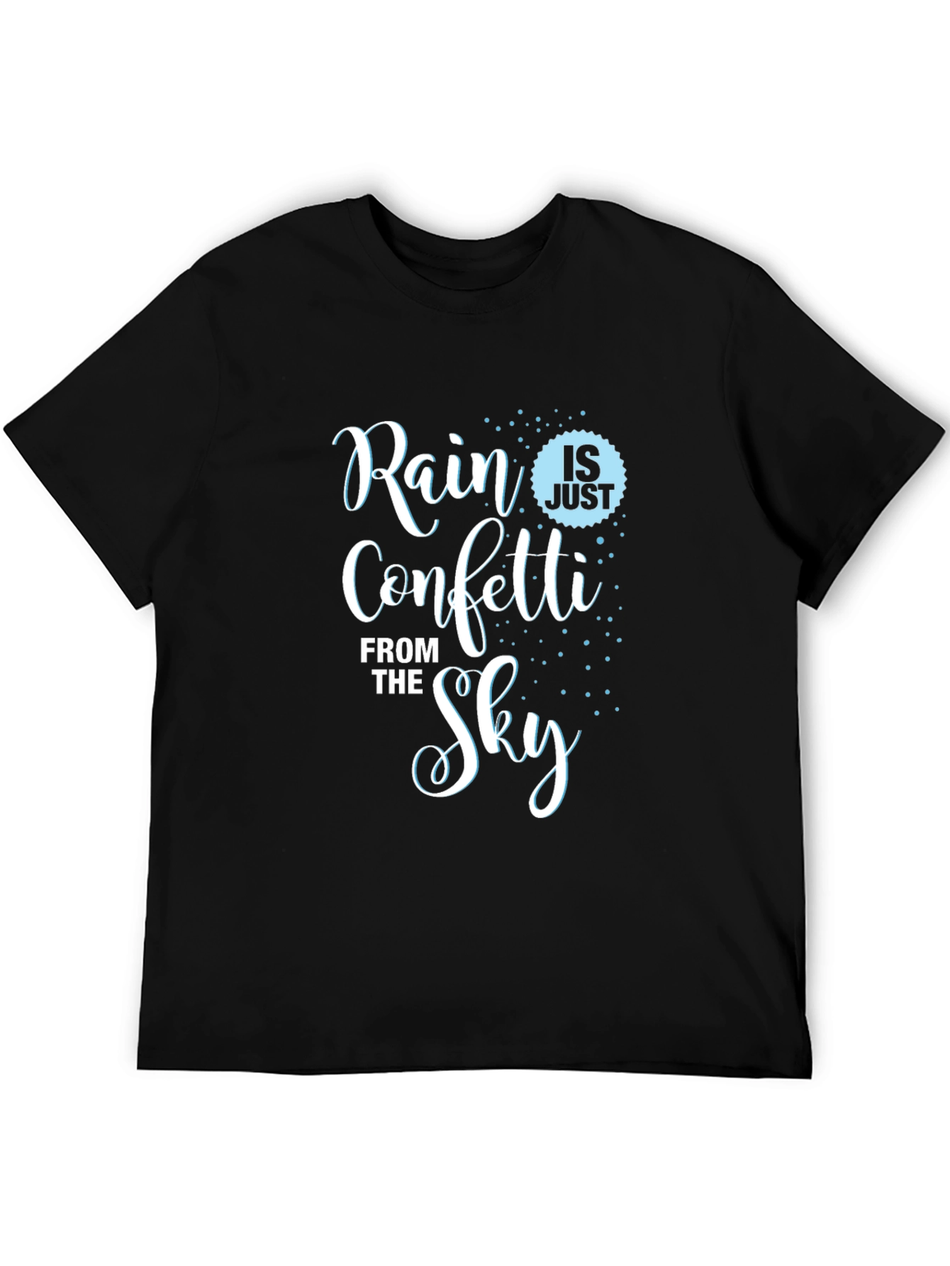 Rain is Just Confetti T-Shirt