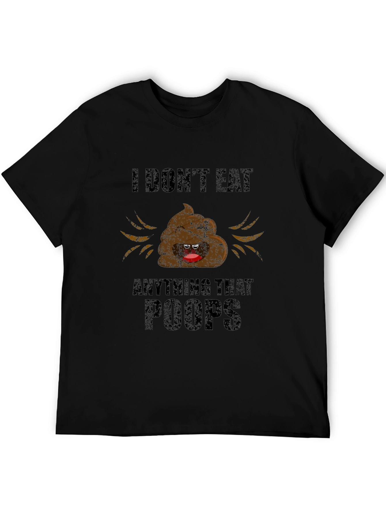 I Dont Eat Poop Funny Graphic T-Shirt