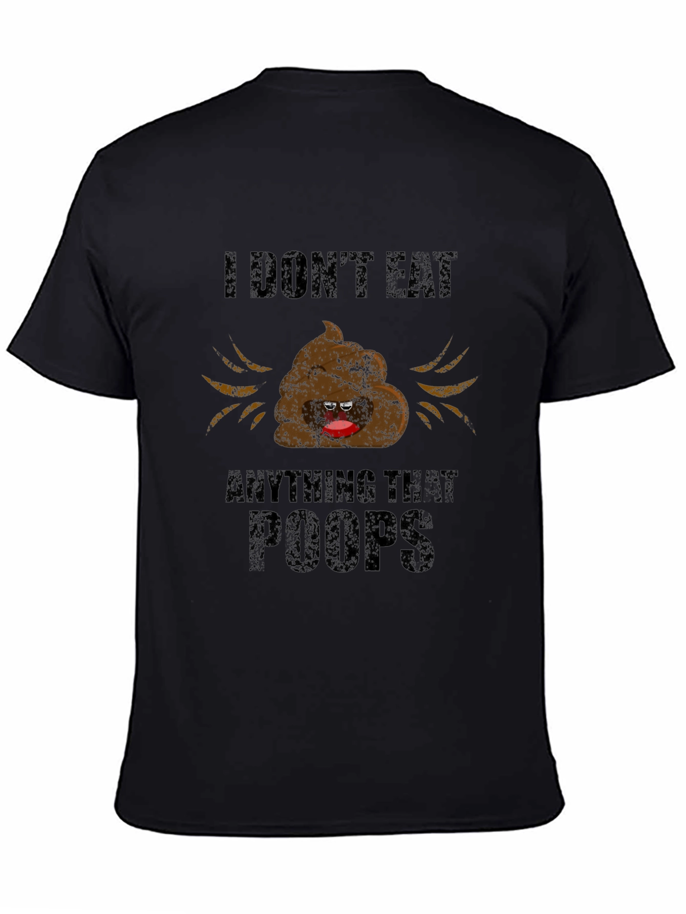 I Dont Eat Poop Funny Graphic T-Shirt