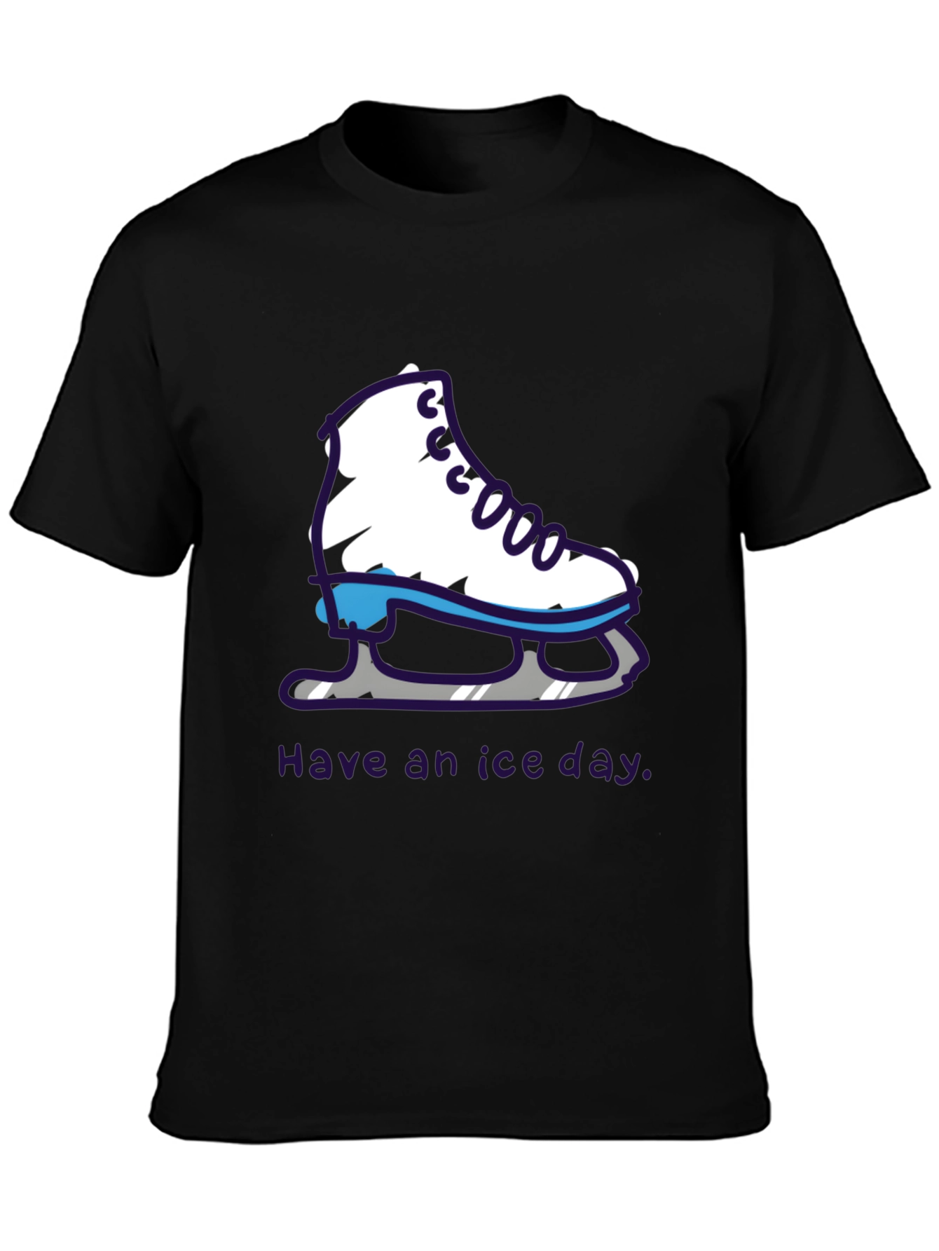 Ice Skate T-Shirt - Have an Ice Day!