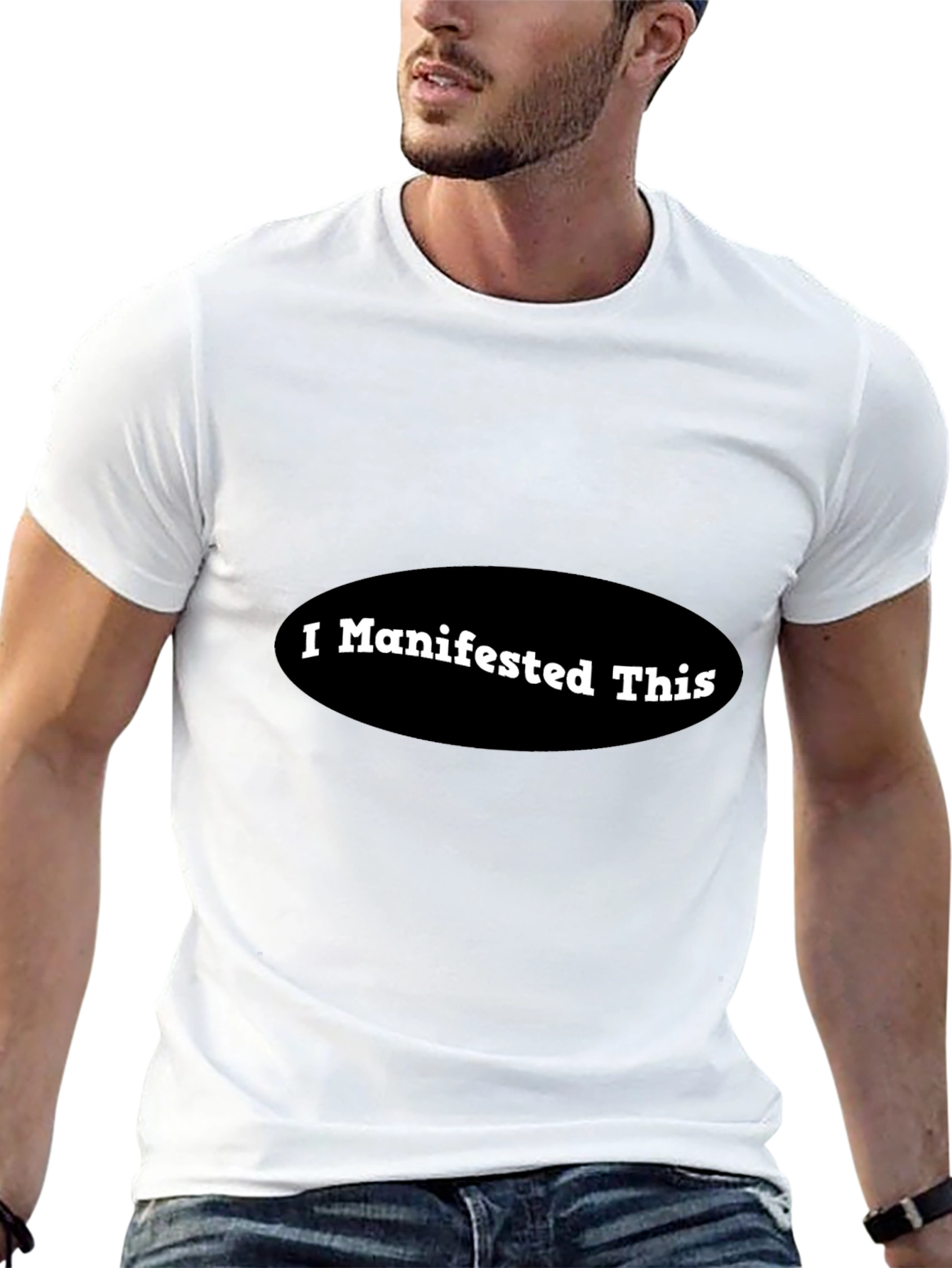 I Manifested This - Black Crew Neck T-Shirt