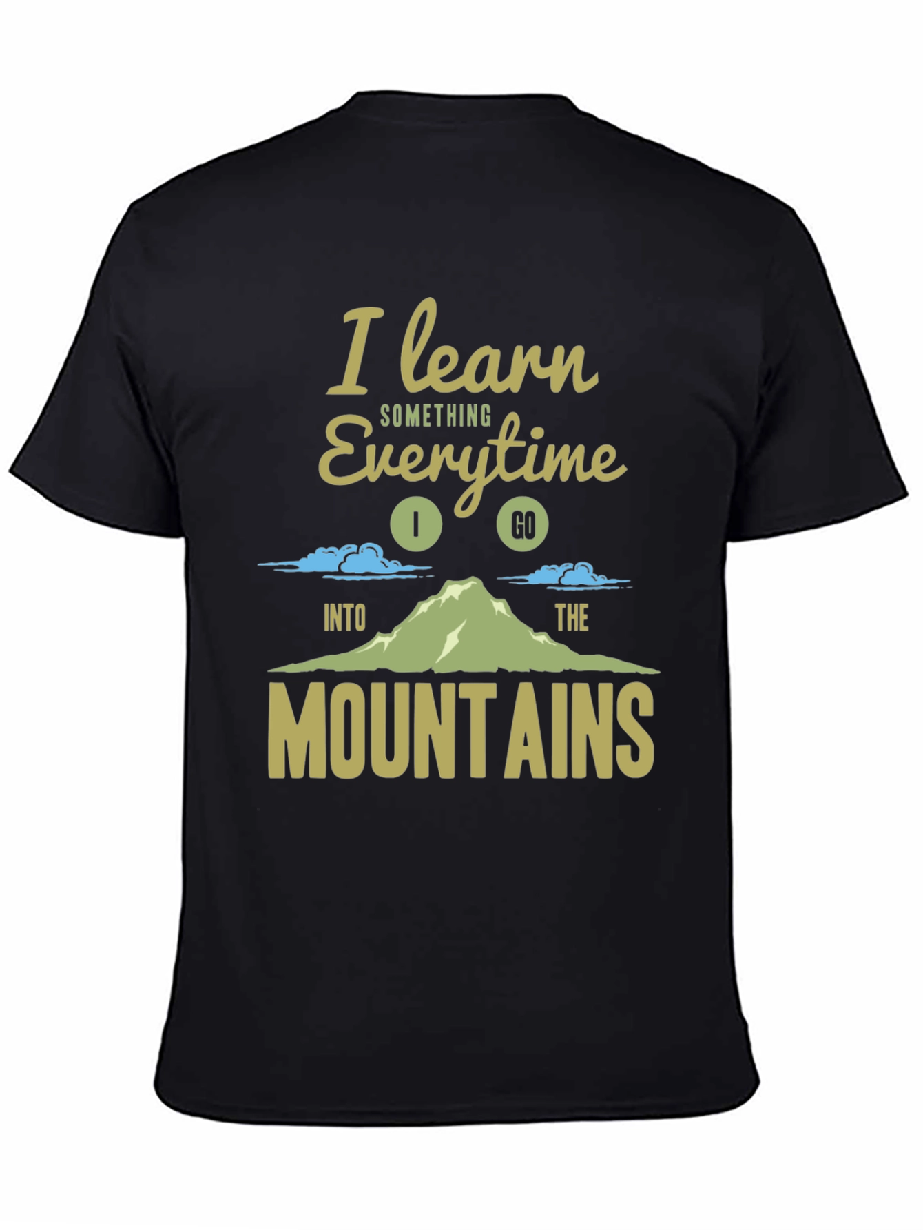 I Learn Something Everytime Mountain T-Shirt