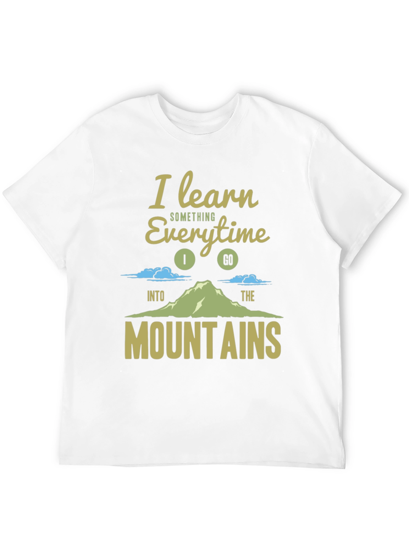 I Learn Something Everytime Mountain T-Shirt