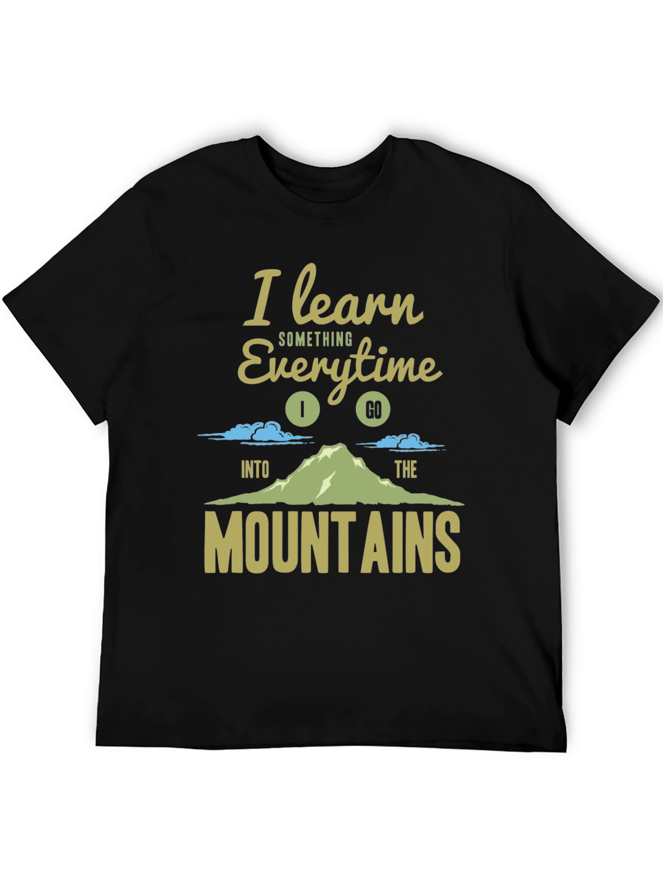 I Learn Something Everytime Mountain T-Shirt