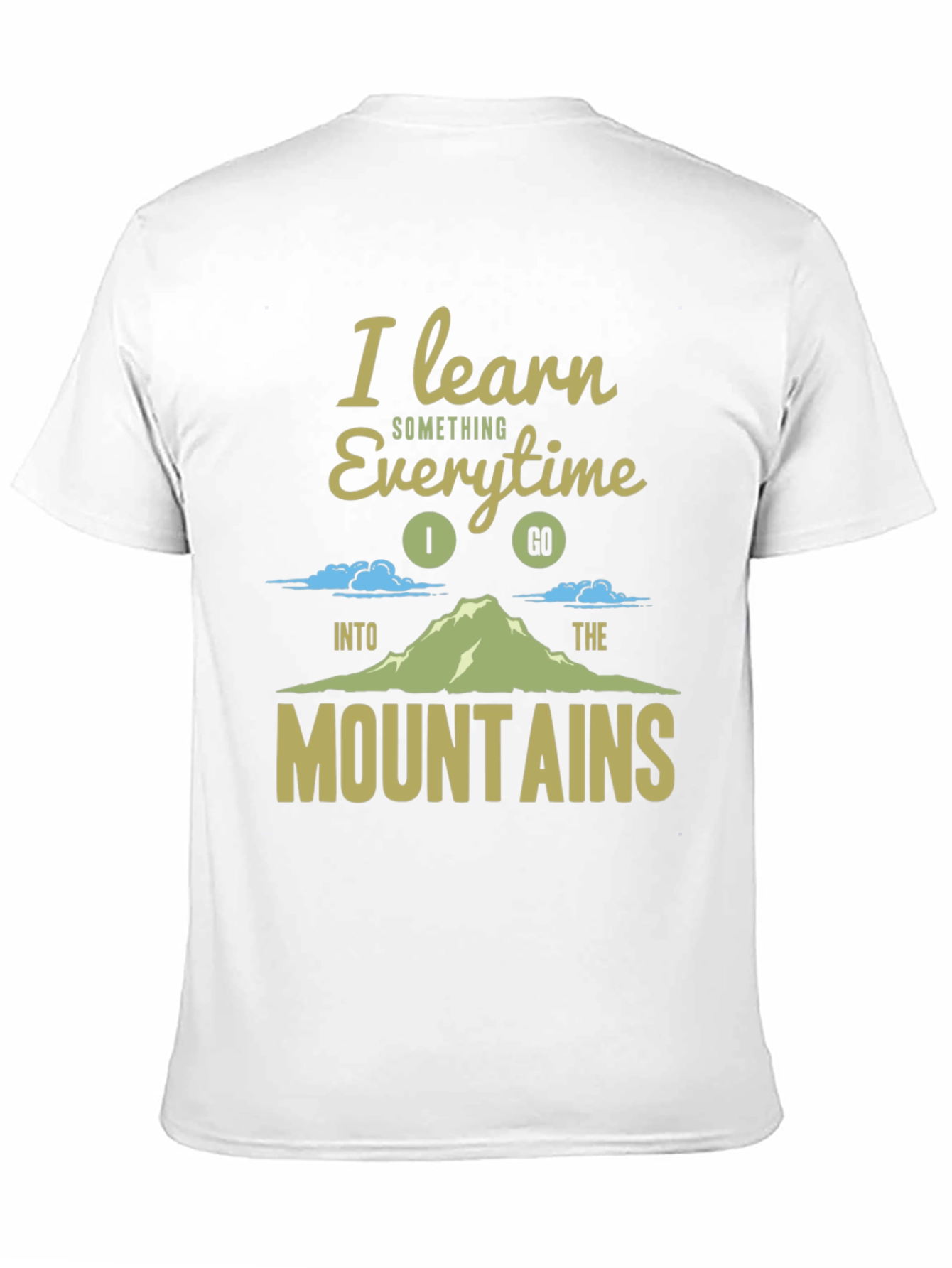 I Learn Something Everytime Mountain T-Shirt