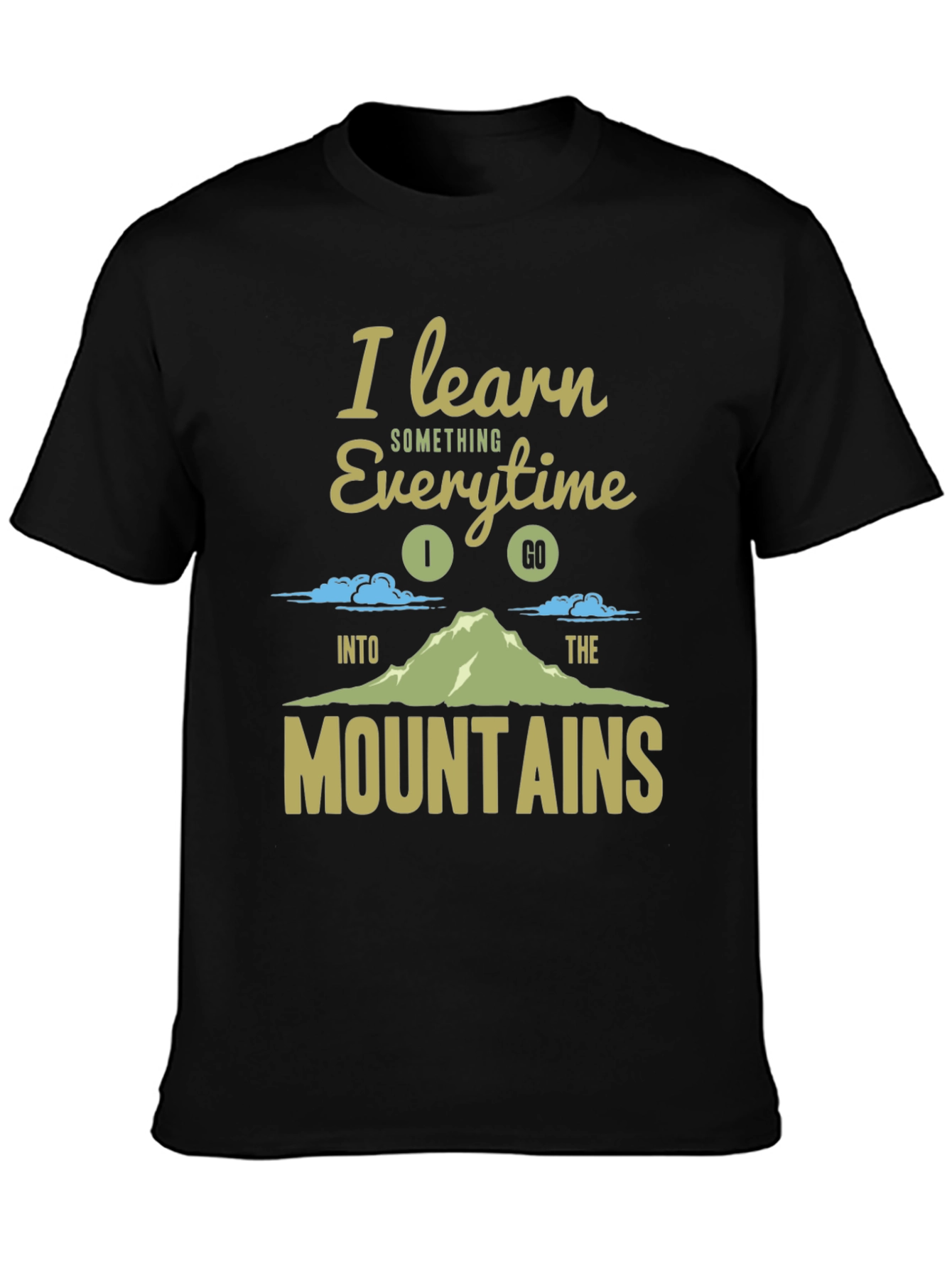 I Learn Something Everytime Mountain T-Shirt