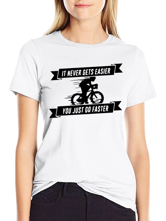 It Never Gets Easier Cycling T-Shirt