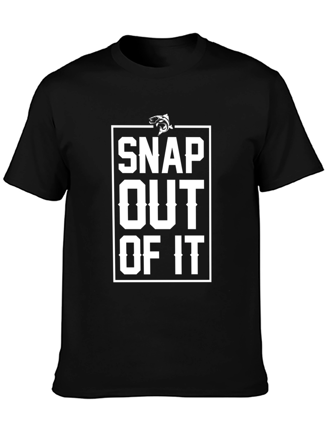 Snap Out of It Fishing T-Shirt - Black
