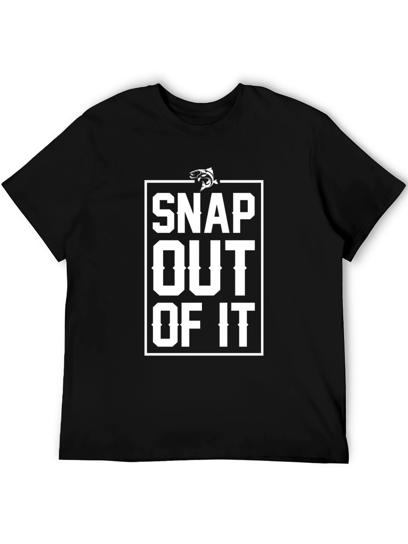 Snap Out of It Fishing T-Shirt - Black