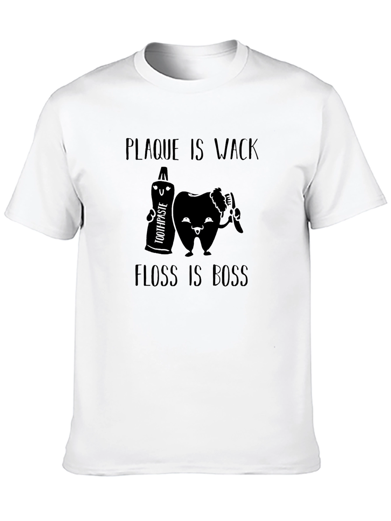 Plaque is Wack Floss is Boss Dental T-Shirt