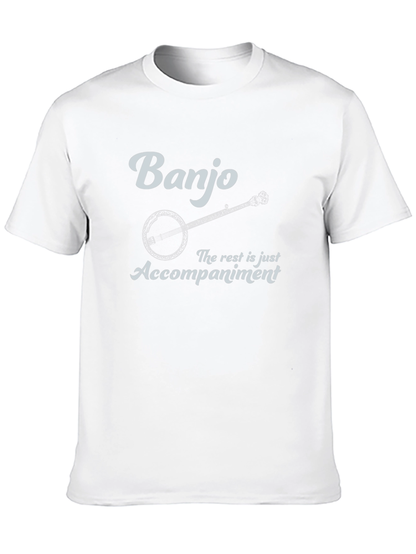 Banjo T-Shirt: The Rest is Accompaniment