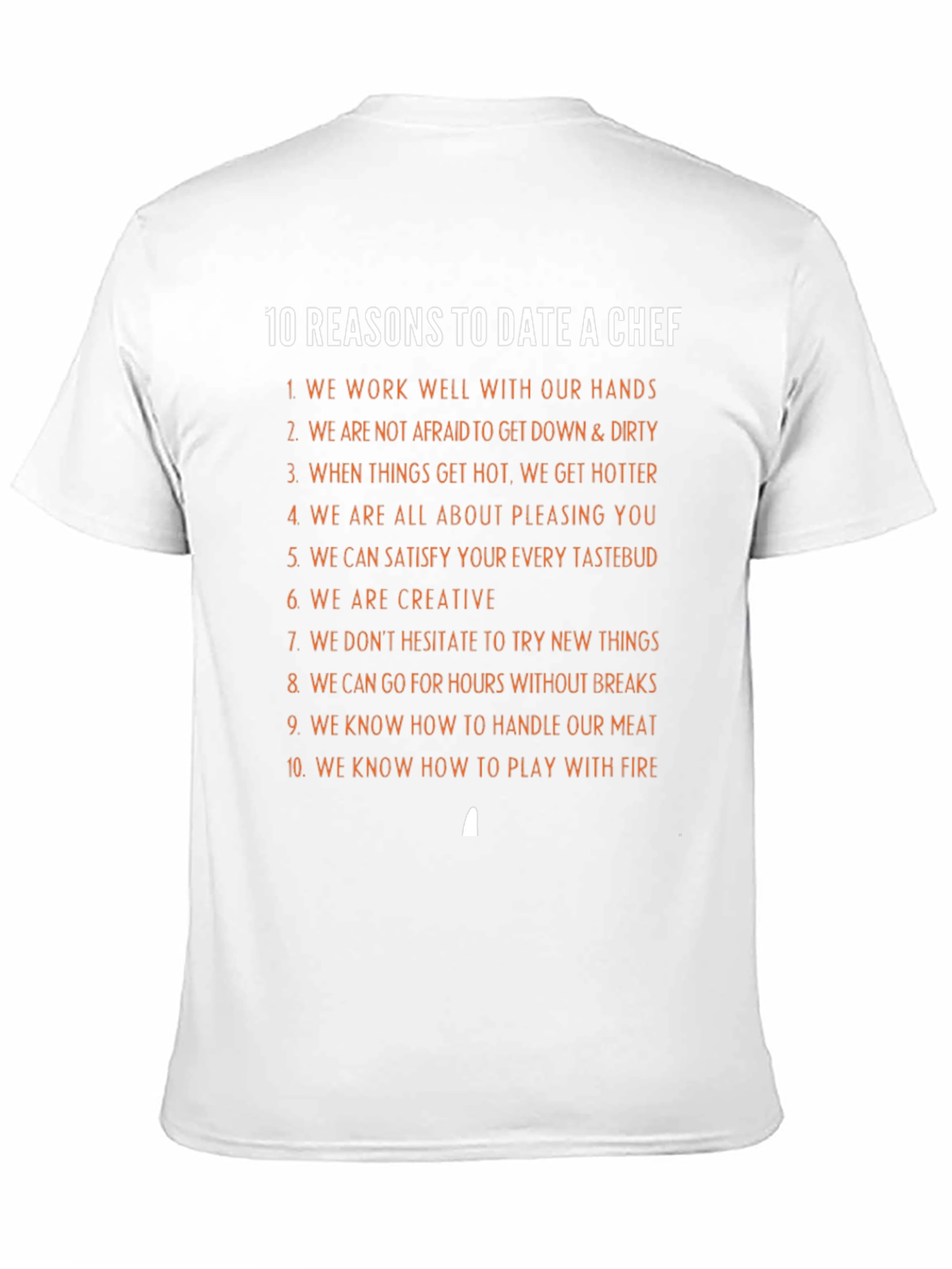 10 Reasons to Date a Chef T-Shirt