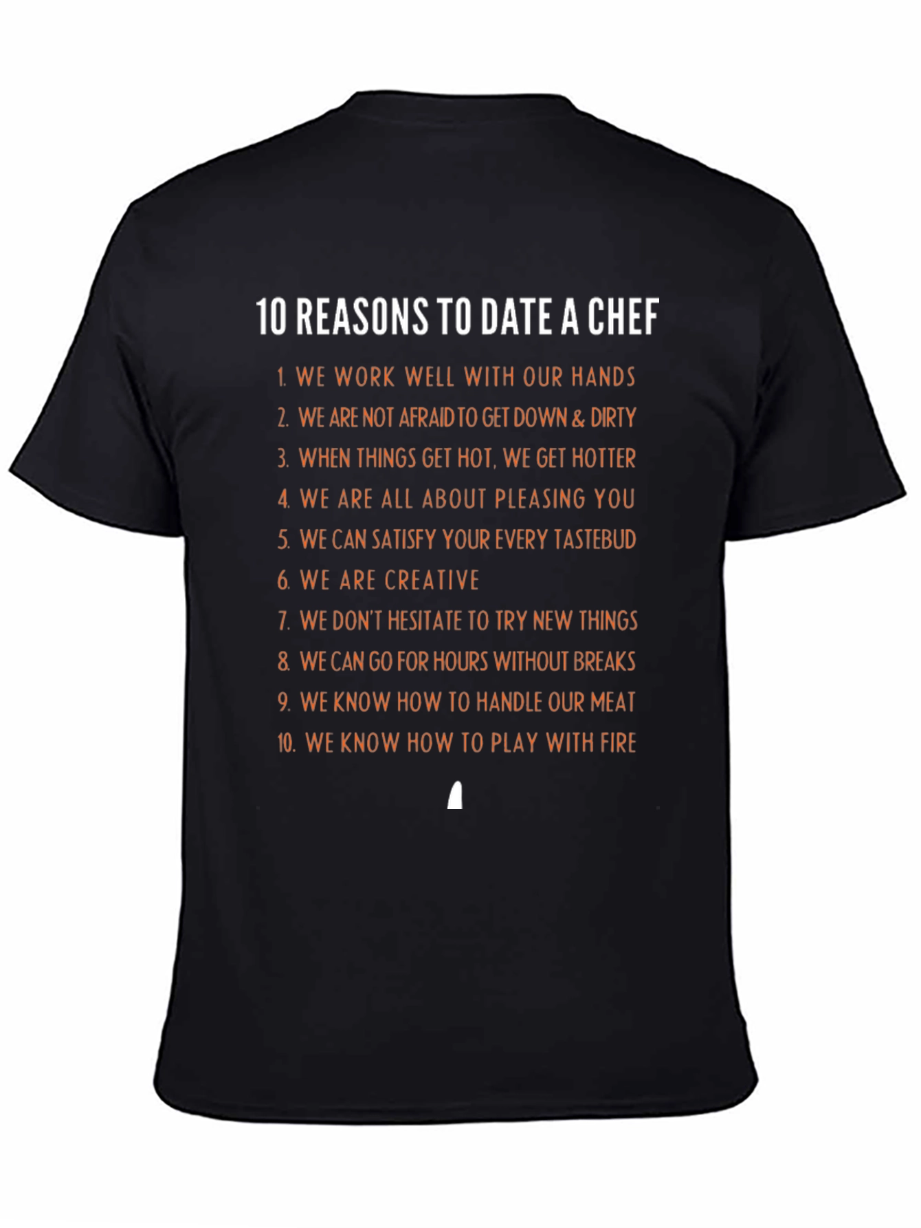 10 Reasons to Date a Chef T-Shirt