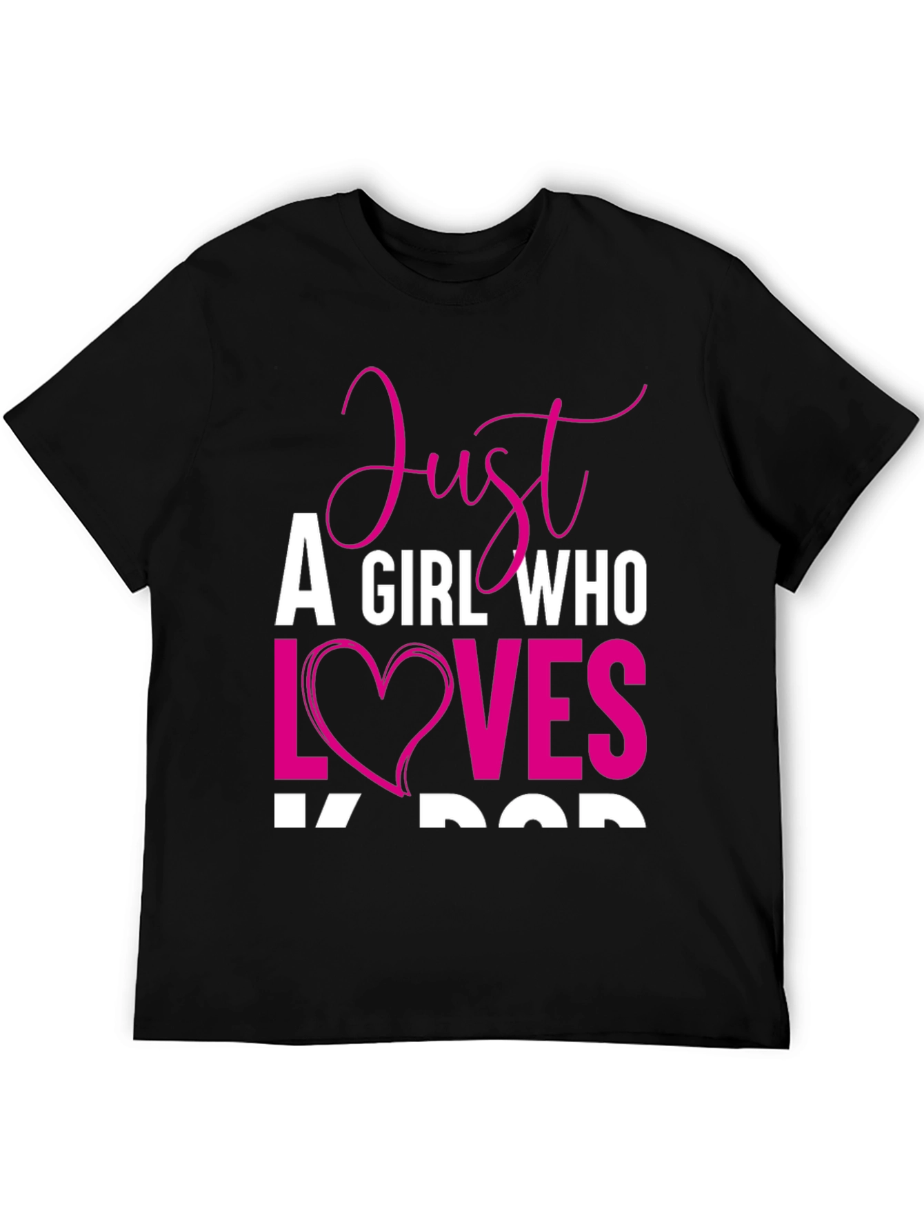 Just a Girl Who Loves K-Pop T-Shirt