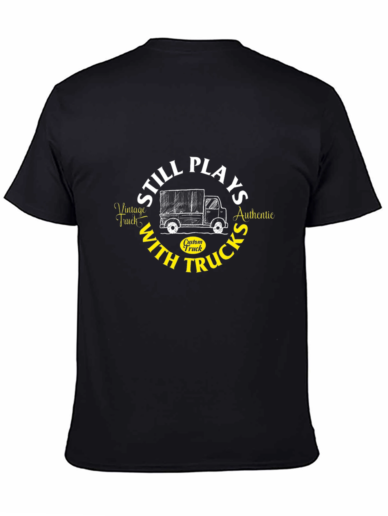 Still Plays with Trucks Graphic T-Shirt