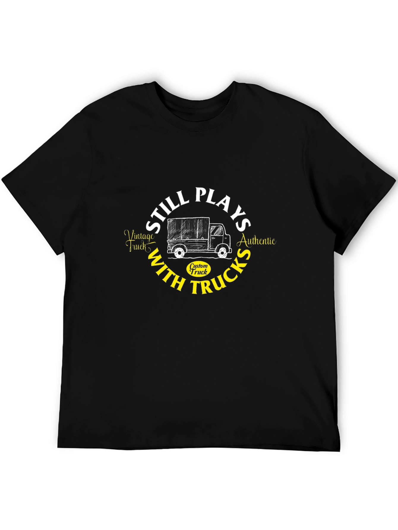 Still Plays with Trucks Graphic T-Shirt