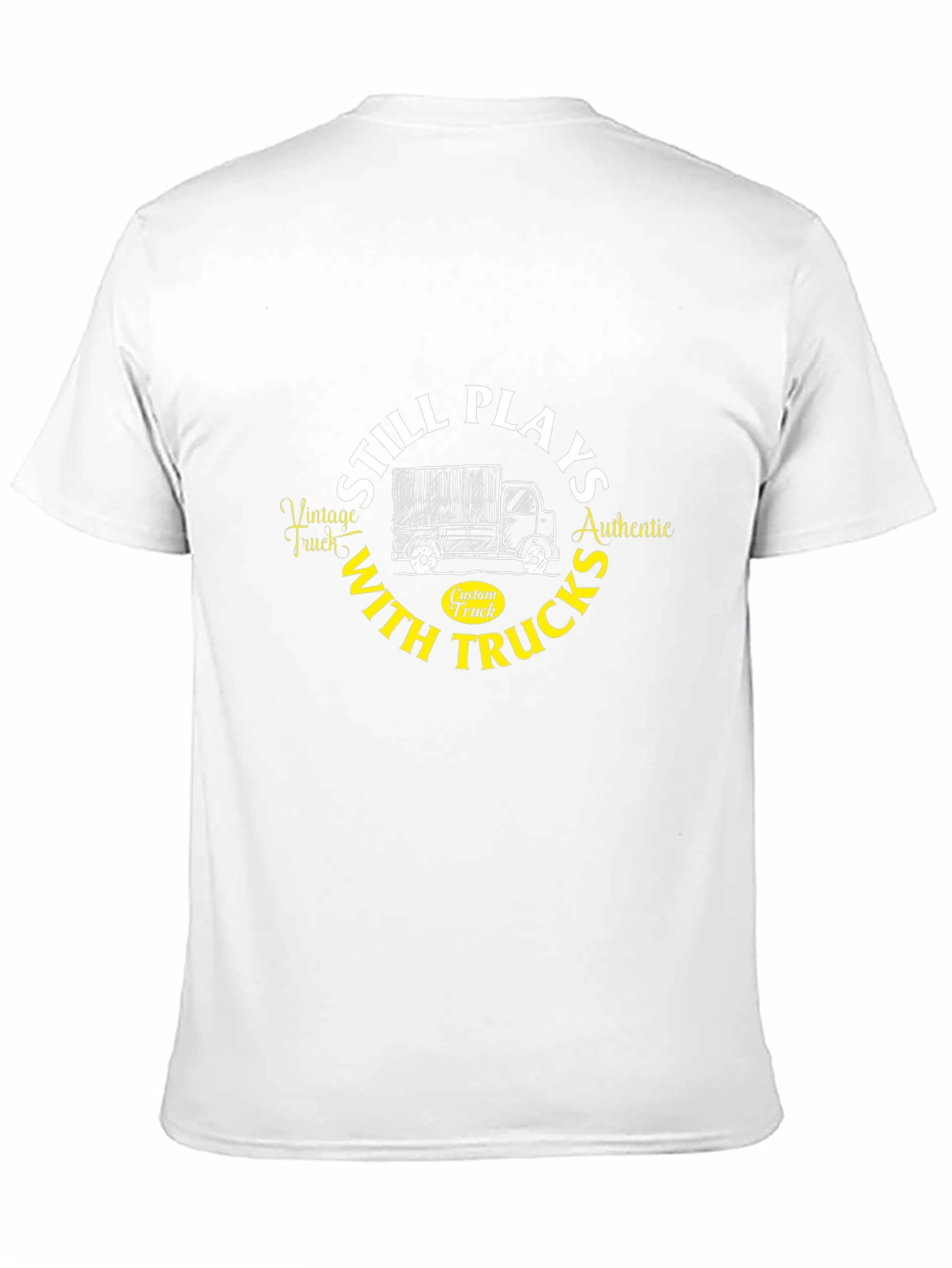 Still Plays with Trucks Graphic T-Shirt