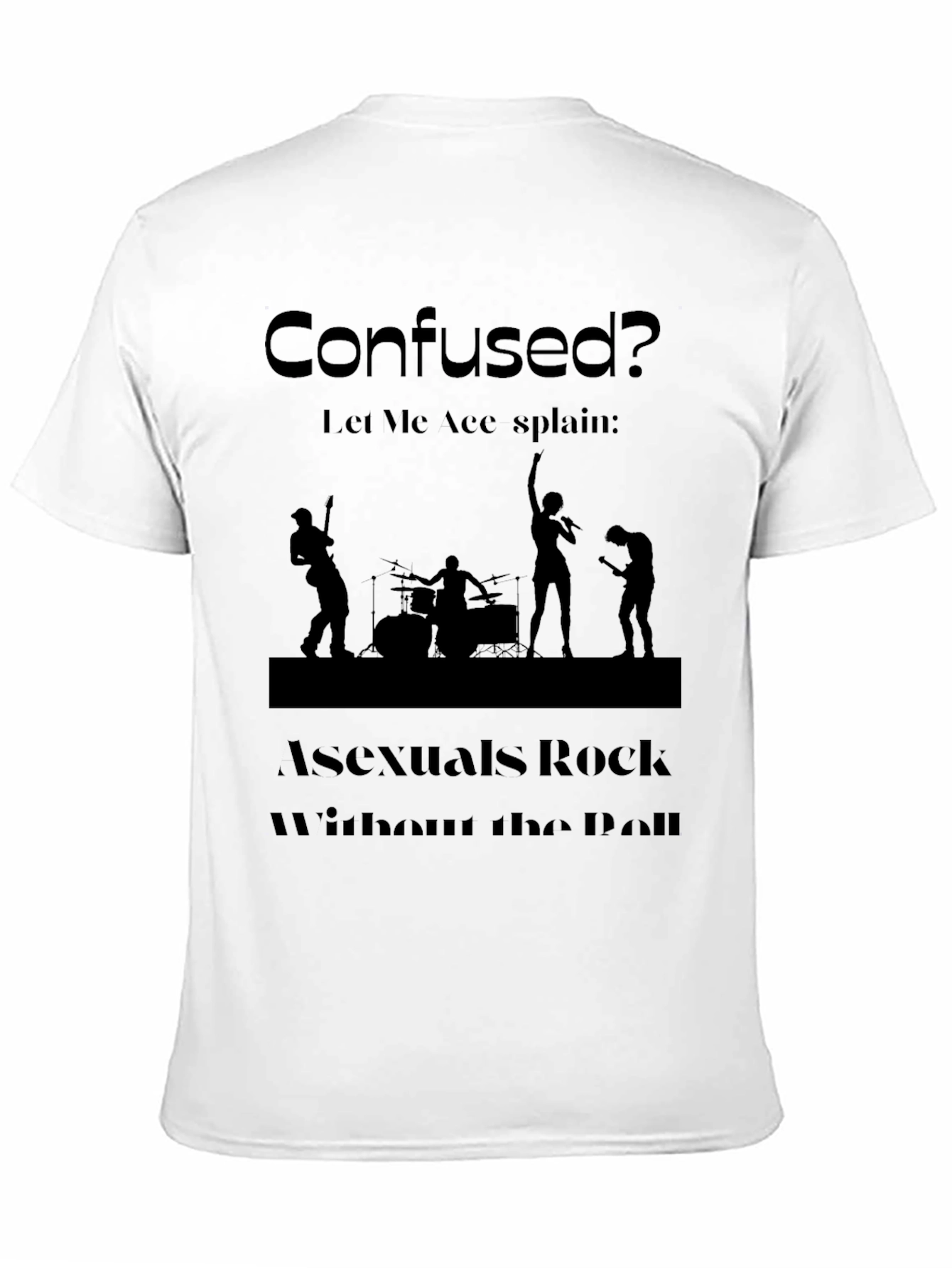 Asexuals Rock T-Shirt - Confused? Let Me Ace-splain