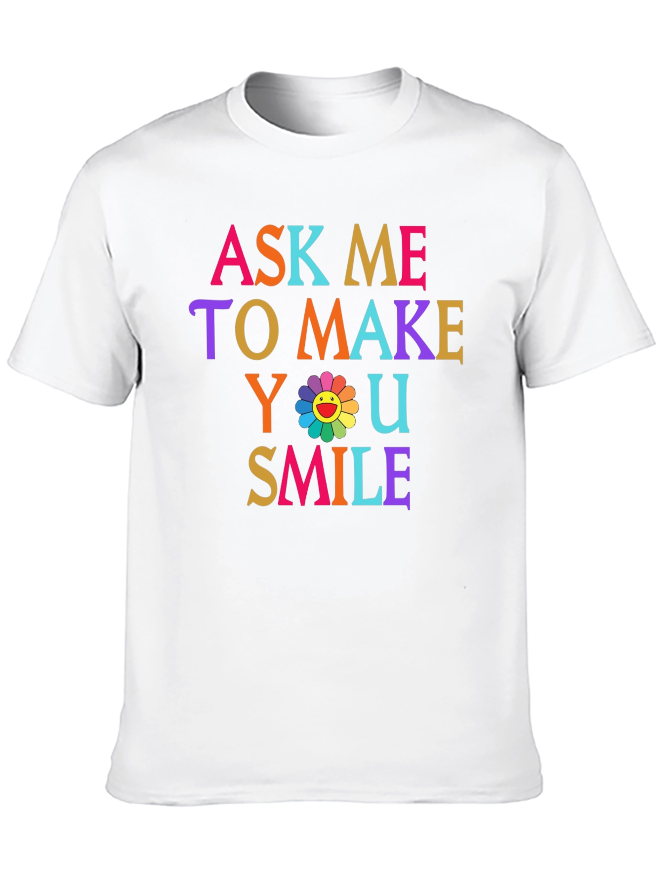 Ask Me to Make You Smile Graphic Tee