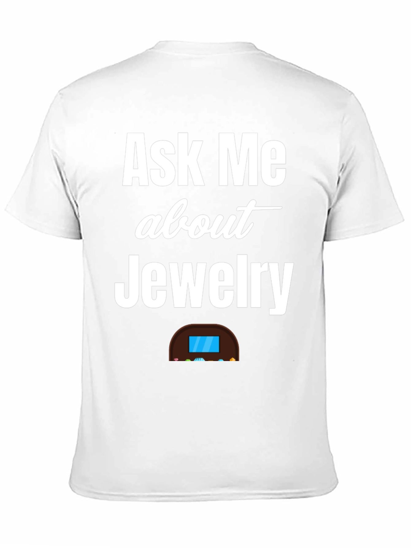 Ask Me About Jewelry T-Shirt - Diamond Enthusiast Tee