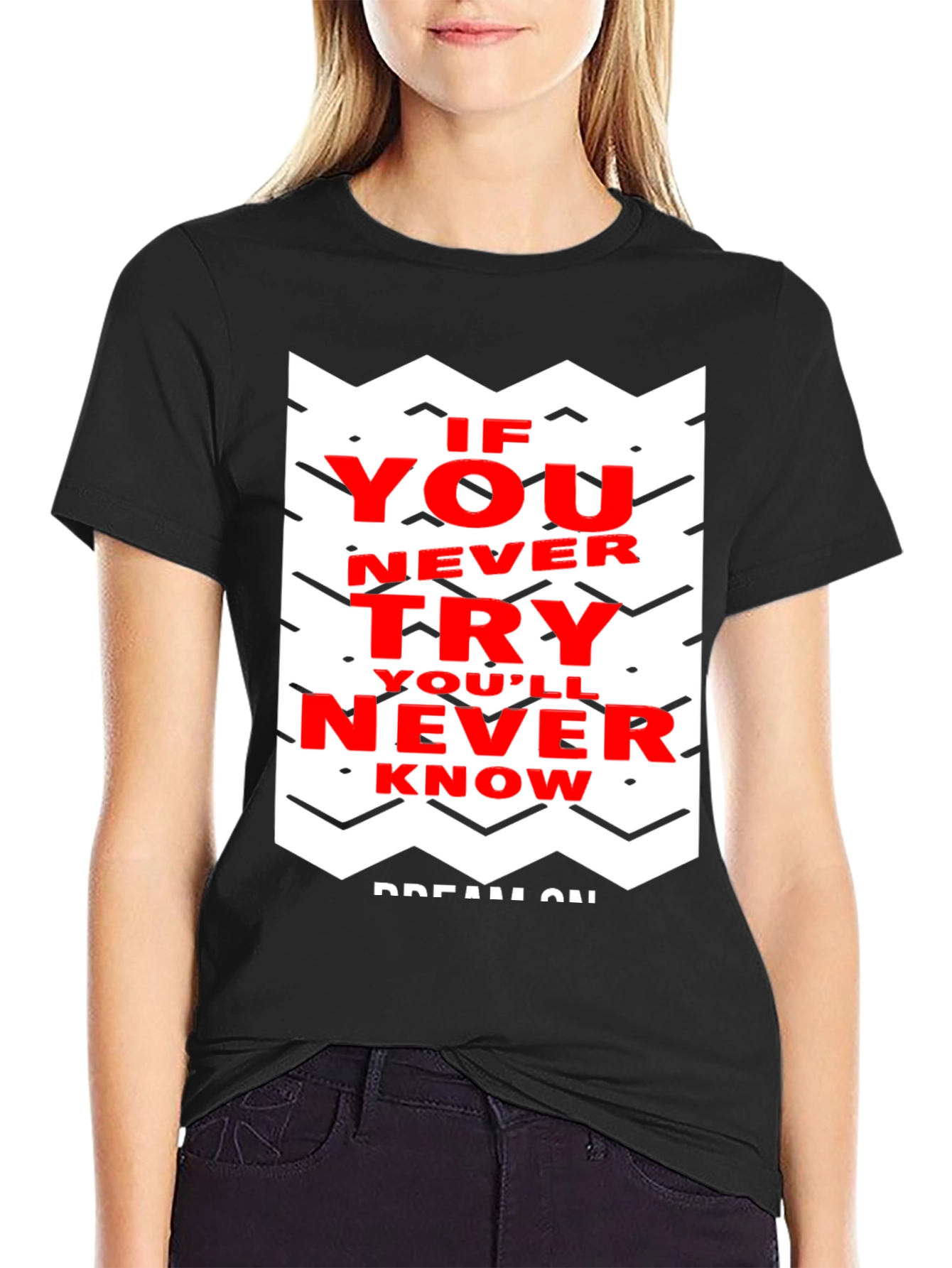 Motivational Graphic Tee - If You Never Try