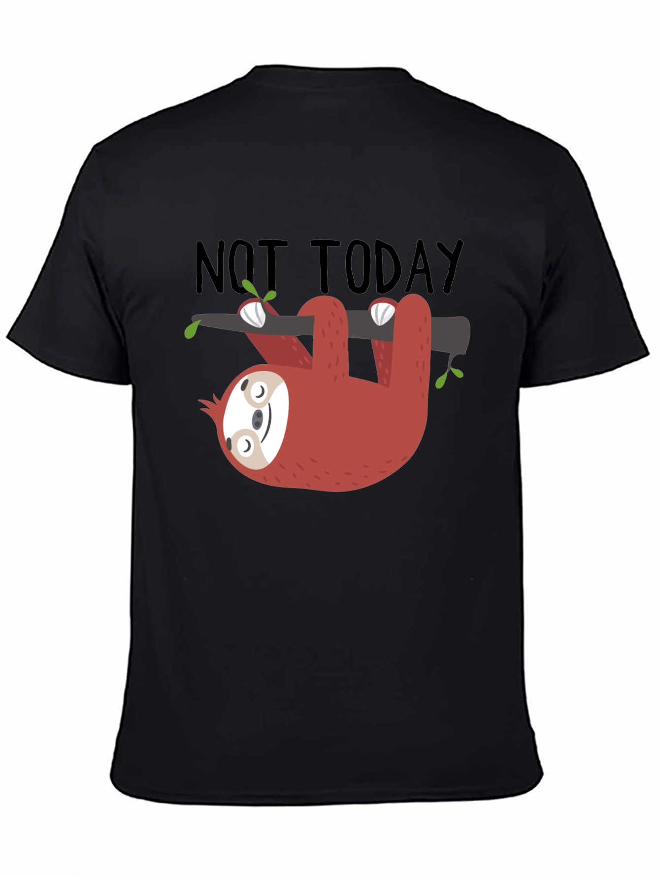 Not Today Sloth Graphic T-Shirt