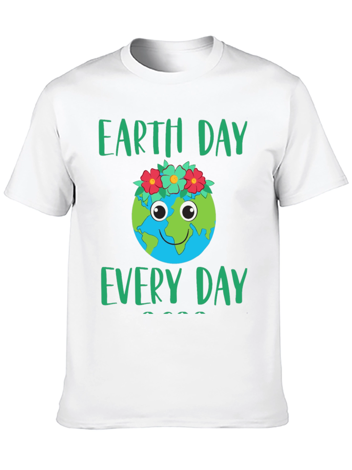 Earth Day Everyday T-Shirt
